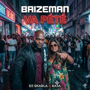 Baizeman va pété (feat. Raja)