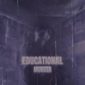 Educational Murder
