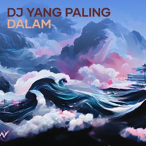 Dj Yang Paling Dalam