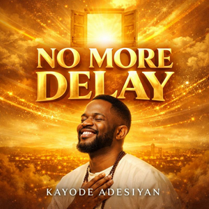 No More Delay