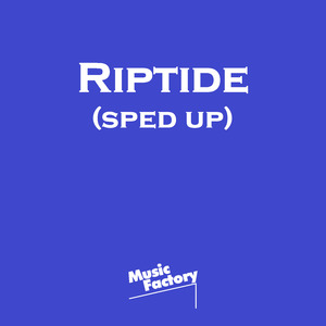 Riptide (TikTok Sped Up) (Remix)