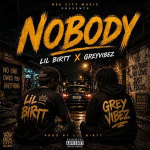Nobody (feat. Greyvibez & Stunnahit)