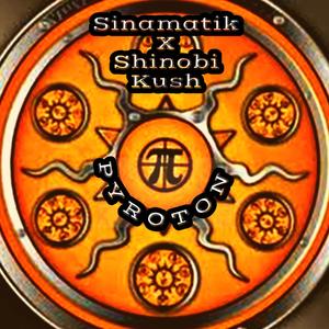 Pyroton (feat. Shinobi Kush)