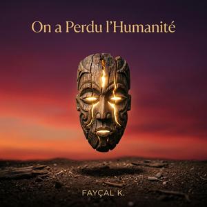 ON A PERDU L’HUMANITÉ