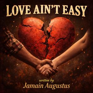 LOVE AIN'T EASY