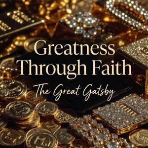 Greatness Through Faith