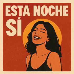 Esta noche sí
