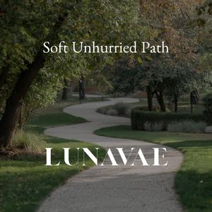 Soft Unhurried Path