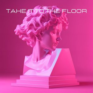 Take It to the Floor