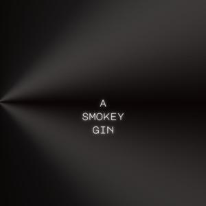 A Smokey Gin