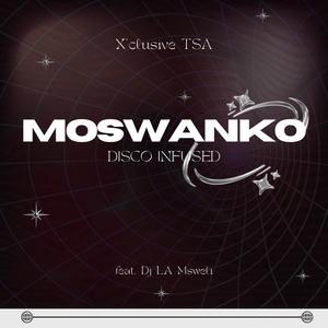 Moswanko (Disco Infused)