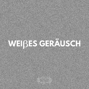 Weißes Geräusch (30)