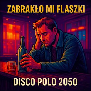 Zabrakło Mi Flaszki