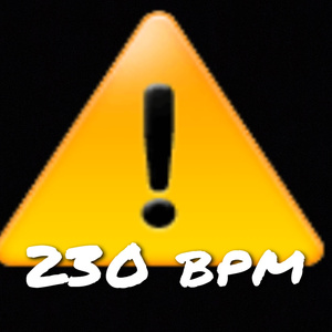 230 BPM !