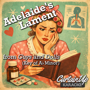 Adelaide's Lament (from Guys and Dolls) - Karaoke Instrumental