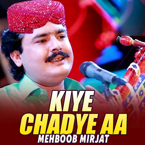 Kiye Chadye Aa