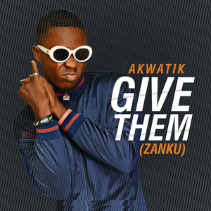 Give Them (Zanku)