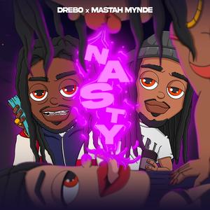Nasty (feat. Drebo Waybo)