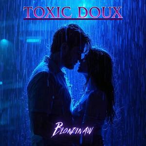 TOXIC DOUX