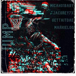Jump (feat. Micah01baby, Markiel00 & Gettaitdae)