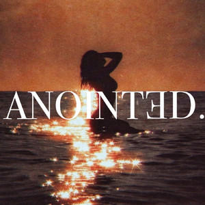 ANOINTED.