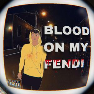 Blood On My Fendi