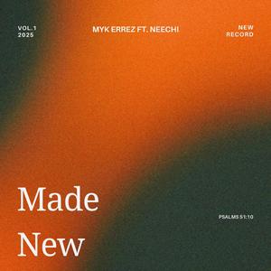 Made New (feat. Neechi)