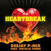 Deejay P-Mix - Heartbreak (feat. Natalie Jones)