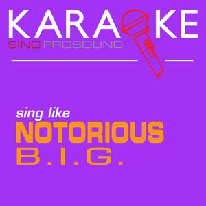 Big Poppa (In the Style of Notorious B.I.G.) [Karaoke Instrumental Version]