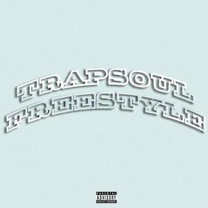 TRAPSOUL FREESTYLE