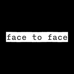 Face to Face