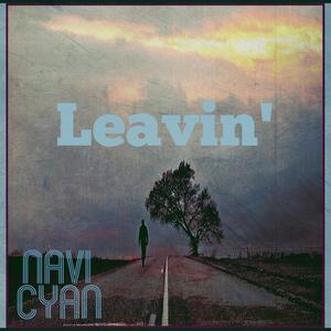 Leavin'