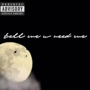 tell me u need me（prod.boyfifty）