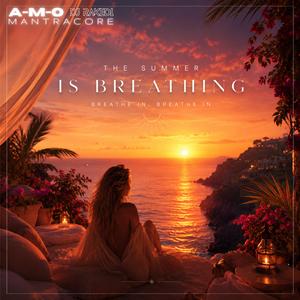 Summer is Breathing (DJ Rakedi & Mantracore Remix)