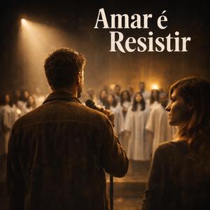 Amar é Resistir
