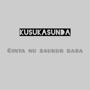 Cinta Nu Saukur Basa