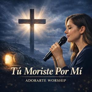 Tú moriste por mí