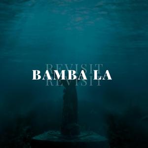 Bamba La (Revisit)