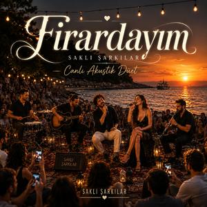 Firardayım - Canlı Akustik Düet