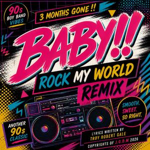Baby!! (Rock My World Remix)