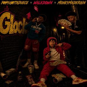 Glocks (feat. Popshottaduece & MoneyMadeRain)