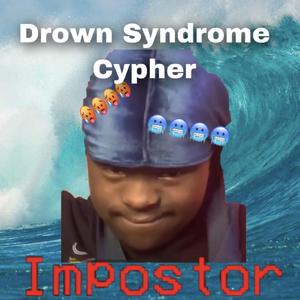 DROWN SYNDROME CYPHER