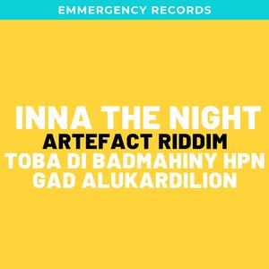 Inna Di Night (feat. Toba Di Badmahiny, Rvsquad, SiwsankerProd, EmmergencyRecords, Manibians Crew, Unity Dom, Mad-Gunz-Up, Unity Dom, Konka-Bleachment-Deejay, Toba Di Lion & Exe-Line Beatz) (Radio Edit)