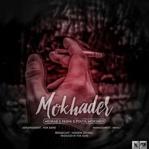 Mokhader (feat. Pasha & Pouya Morshedi)