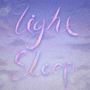 Light Sleep