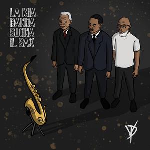 La Mia Banda Suona Il Sax
