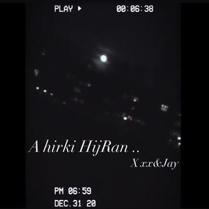Ahirki HijRan 离别