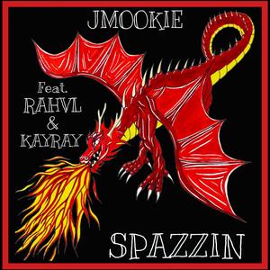 Spazzin' (feat. Rahvl & KayRay)