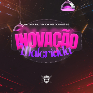 Inovação Malcriada