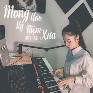 Mong Ước Kỷ Niệm Xưa